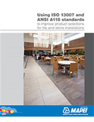 Using ISO 13007 and ANSI A118 standards to improve product selections for tile and stone installations